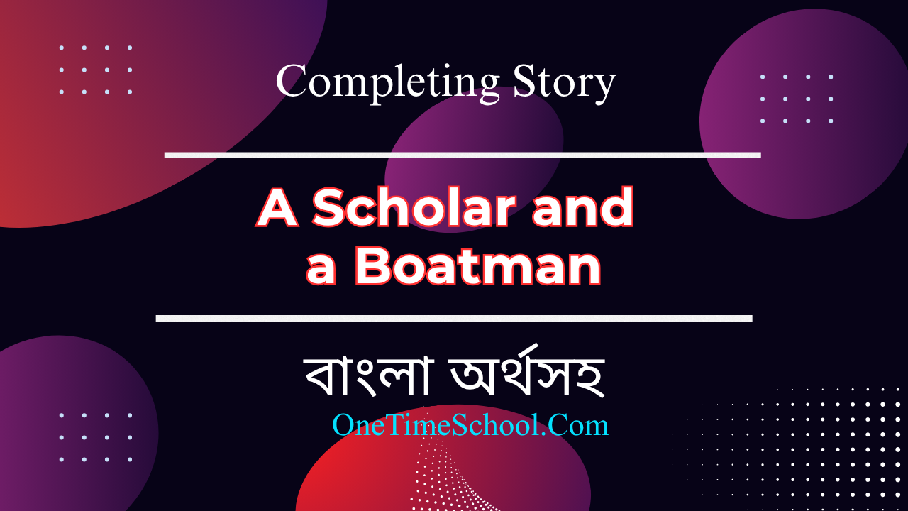 A Scholar and a Boatman Story With Moral | বাংলা অর্থসহ