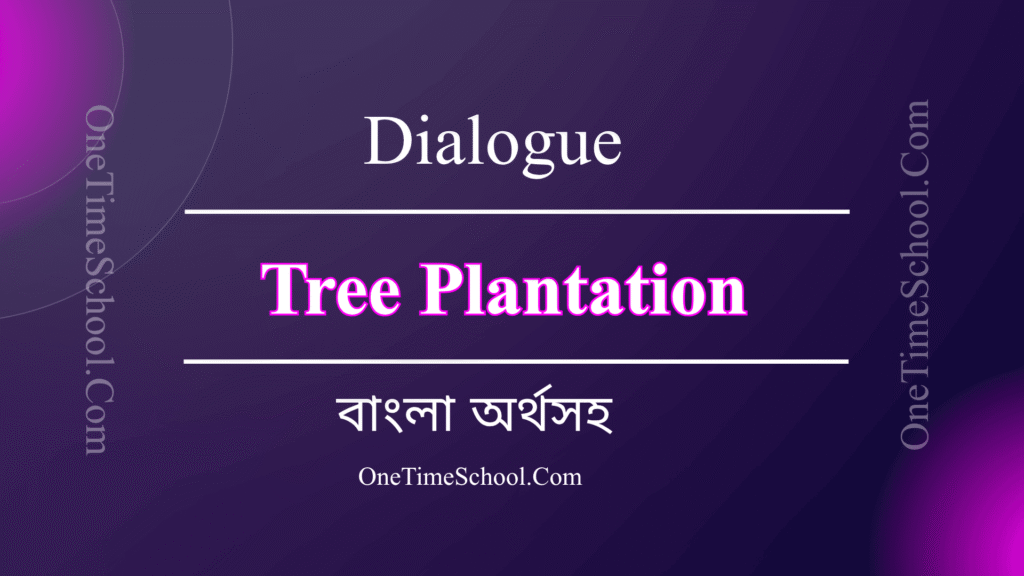 A Dialogue about Tree Plantation
