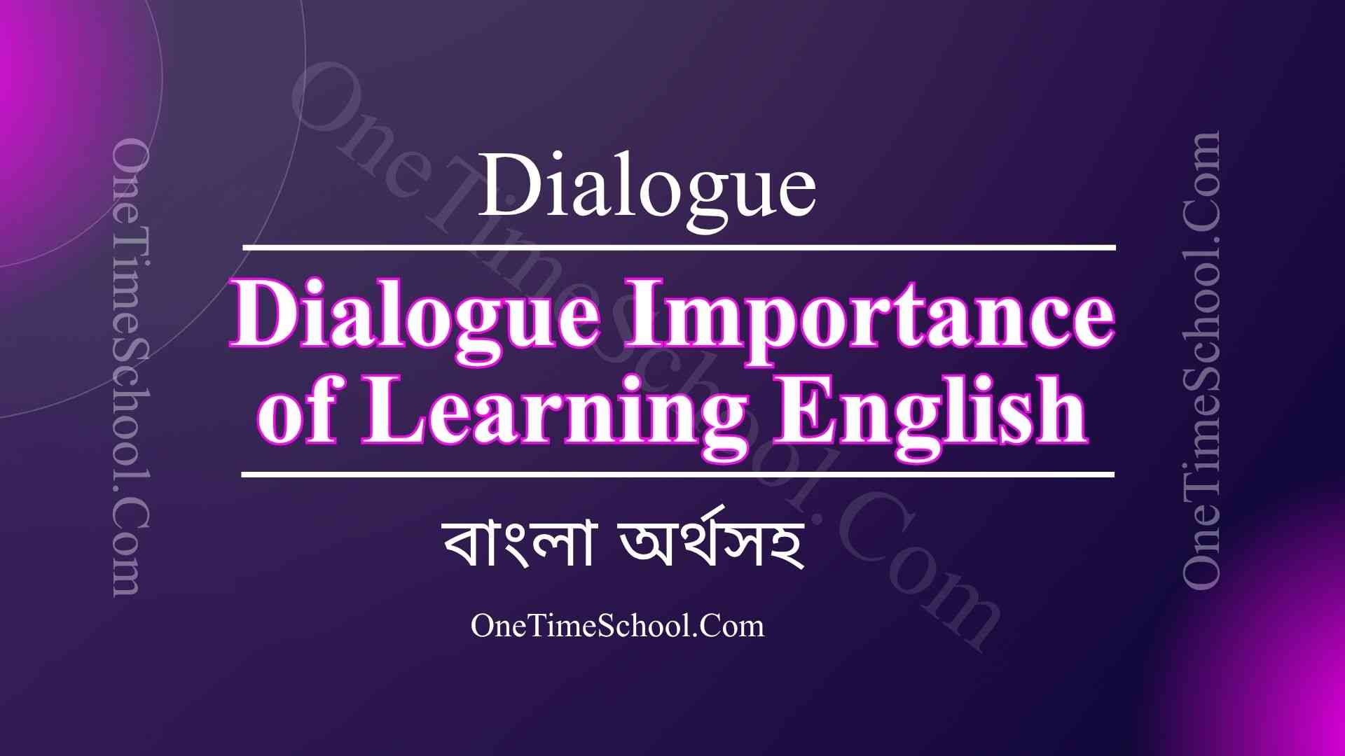 Dialogue Importance of Learning English