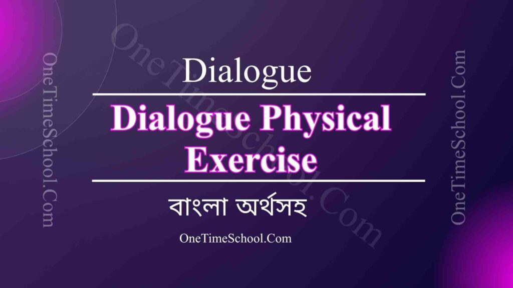 Dialogue Physical Exercise
